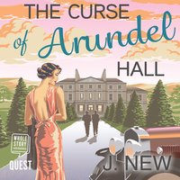 The Curse of Arundel Hall: The Yellow Cottage Vintage Mysteries Book 2 - J. New
