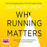 Why Running Matters - Ian Mortimer