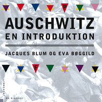 Auschwitz - Jacques Blum, Eva Bøggild