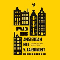 Dwalen door Amsterdam: samengesteld door Henk van Gelder - Simon Carmiggelt