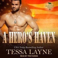 A Hero's Haven: Resolution Ranch - Tessa Layne