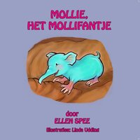 Mollie, het Mollifantje - Ellen Spee