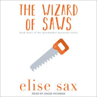 The Wizard of Saws - Elise Sax