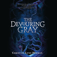 The Devouring Gray - Christine Lynn Herman
