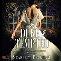The Duke I Tempted - Scarlett Peckham