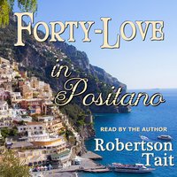 Forty Love in Positano - Robertson Tait