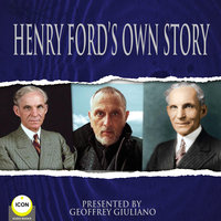 Henry Ford’s Own Story - Henry Ford
