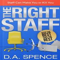 The Best Staff: Keep the Best - Free the Rest - Debra Spence