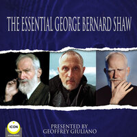 The Essential George Bernard Shaw - George Bernard Shaw