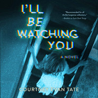 I'll Be Watching You - Courtney Evan Tate