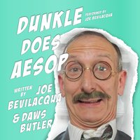 Dunkle Does Aesop - Joe Bevilacqua