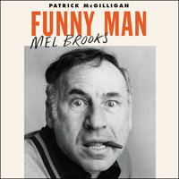 Funny Man: Mel Brooks - Patrick McGilligan
