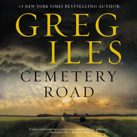 Cemetery Road: A Novel - Greg Iles