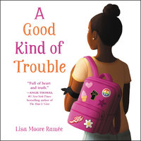 A Good Kind of Trouble - Lisa Moore Ramée
