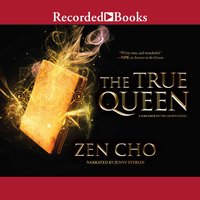 The True Queen - Zen Cho