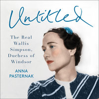 Untitled: The Real Wallis Simpson, Duchess of Windsor - Anna Pasternak