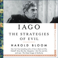 Iago: The Strategies of Evil - Harold Bloom