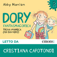 Dory Fantasmagorica 2 - Trova un'amica per davvero - Abby Hanlon