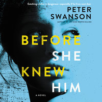 Before She Knew Him: A Novel - Peter Swanson