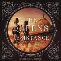 The Queen's Resistance - Rebecca Ross