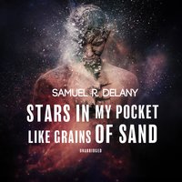 Stars in My Pocket like Grains of Sand - Samuel R. Delany
