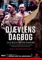 Djævlens dagbog: Alfred Rosenberg. Hitlers chefideolog og hans hemmelige optegnelser - Robert Wittman, David Kinney