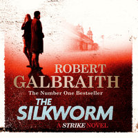 The Silkworm: Cormoran Strike Book 2 - Robert Galbraith