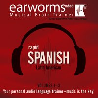 Rapid Spanish (Latin American), Vols. 1–3 - Earworms Learning