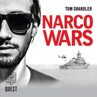 Narco Wars: The Gripping Story of How British Agents Infiltrated the Colombian Drug Cartels - Tom Chandler