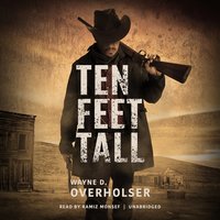 Ten Feet Tall: Collected Stories - Wayne D. Overholser