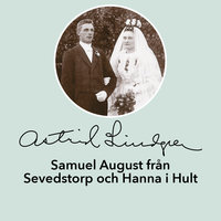 Samuel August från Sevedstorp och Hanna i Hult - Astrid Lindgren