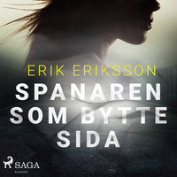Spanaren som bytte sida - Erik Eriksson