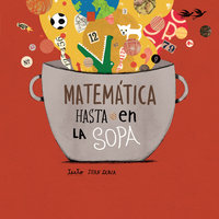 Matemática hasta en la sopa - Juan Sabia