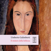 Il mistero della bellezza - Umberto Galimberti