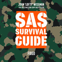 SAS Survival Guide – Food - John ‘Lofty’ Wiseman