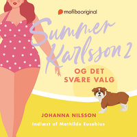 Summer Karlsson og det svære valg - Johanna Nilsson