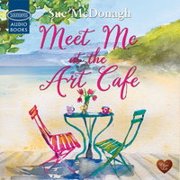 Meet Me at the Art Café - Sue McDonagh