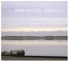 Mind Master. Mindfulness for dig og mig: Få styr på tanker, stress og uro. - Signe Saxe Jessen