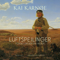 Luftspejlinger - Kai Karnøe