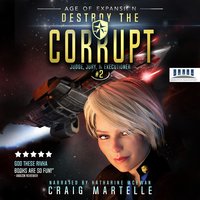 Destroy The Corrupt: A Space Opera Adventure Legal Thriller - Craig Martelle, Michael Anderle