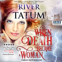 When Death Became A Woman: Death is a Woman Book 1 - Michael Anderle, River Tatum