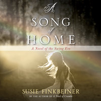 A Song of Home: A Novel of the Swing Era - Susie Finkbeiner