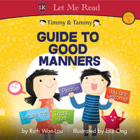 Timmy & Tammy: Guide To Good Manners - Ruth Wan-Lau