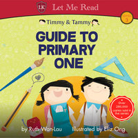 Timmy & Tammy: Guide to Primary One - Ruth Wan-Lau