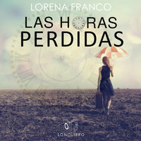 Las horas perdidas - Lorena Franco Piris