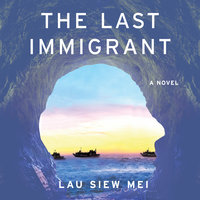 The Last Immigrant - Lau Siew Mei