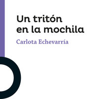 Un tritón en la mochila - Carlota Echevarría