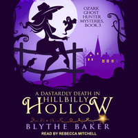 A Dastardly Death in Hillbilly Hollow - Blythe Baker