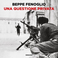 Una questione privata - Beppe Fenoglio