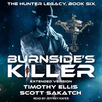 Burnside's Killer: Extended Version - Timothy Ellis, Scott Sakatch